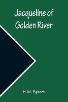 Jacqueline of Golden River