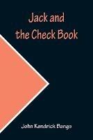 Jack and the Check Book - John Kendrick Bangs - cover