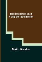 Frank Merriwell's Son A Chip Off the OldBlock