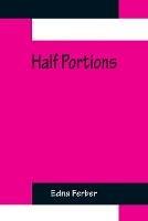 Half Portions - Edna Ferber - cover