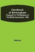 Handbook of Birmingham; Prepared for the Members of the British Association, 1886 - Various - cover