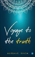 Voyage to the Truth - Harbans Singh - cover