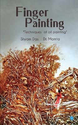 Finger Painting - Shyam Das,Dr Mamta - cover
