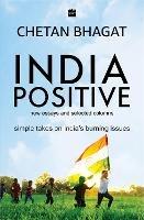 India Positive - Chetan Bhagat - cover