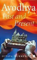 Ayodhya: Past and Present - Sutapa Mukherjee - cover