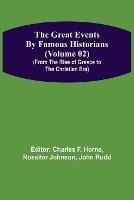 The Great Events by Famous Historians (Volume 02) (From the Rise of Greece to the Christian Era) - cover