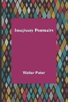 Imaginary Portraits - Walter Pater - cover