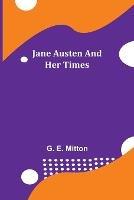 Jane Austen and Her Times - G E Mitton - cover