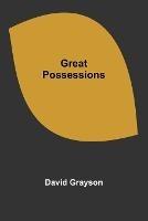 Great Possessions - David Grayson - cover