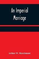 An Imperial Marriage
