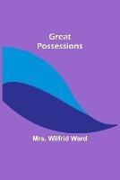 Great Possessions - Wilfrid Ward - cover