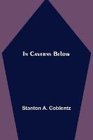 In Caverns Below - Stanton A Coblentz - cover
