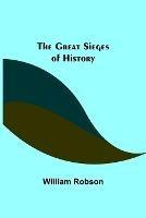 The Great Sieges of History - William Robson - cover