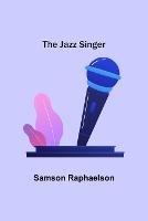 The Jazz Singer - Samson Raphaelson - cover