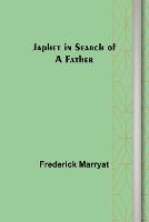 Japhet in Search of a Father - Frederick Marryat - cover
