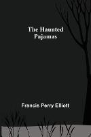 The Haunted Pajamas - Francis Perry Elliott - cover