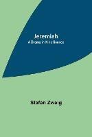 Jeremiah: A Drama in Nine Scenes - Stefan Zweig - cover