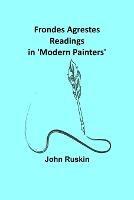 Frondes Agrestes: Readings in 'Modern Painters' - John Ruskin - cover