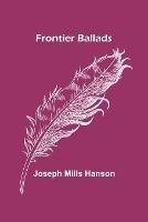 Frontier Ballads - Joseph Mills Hanson - cover