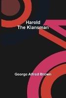 Harold the Klansman - George Alfred Brown - cover