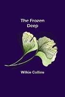 The Frozen Deep - Wilkie Collins - cover