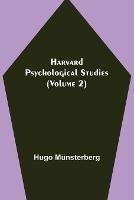 Harvard Psychological Studies (Volume 2) - Hugo Munsterberg - cover
