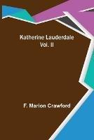Katherine Lauderdale; Vol. II - F Marion Crawford - cover