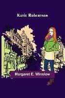 Katie Robertson - Margaret E Winslow - cover