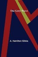 The Grey Wave - A Hamilton Gibbs - cover