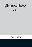 Jimmy Quixote - Tom Gallon - cover