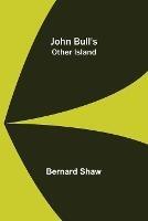 John Bull's Other Island - Bernard Shaw - cover