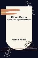 Kibun Daizin; Or, From Shark-Boy to Merchant Prince - Gensai Murai - cover
