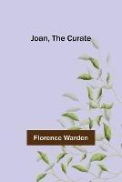 Joan, the Curate - Florence Warden - cover