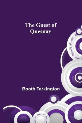 The Guest of Quesnay - Booth Tarkington - cover