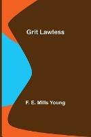 Grit Lawless - F E Mills Young - cover