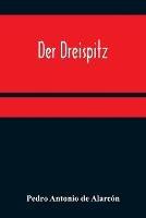 Der Dreispitz - Pedro Antonio de Alarcon - cover