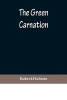 The Green Carnation - Robert Hichens - cover