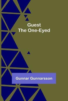 Guest the One-Eyed - Gunnar Gunnarsson - cover