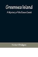 Greensea Island: A Mystery of the Essex Coast