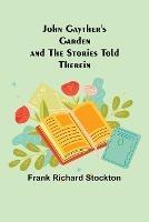 John Gayther's Garden and the Stories Told Therein