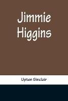 Jimmie Higgins - Upton Sinclair - cover