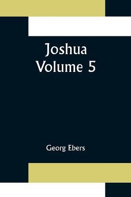 Joshua - Volume 5 - Georg Ebers - cover