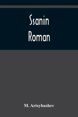 Ssanin: Roman - M Artsybashev - cover
