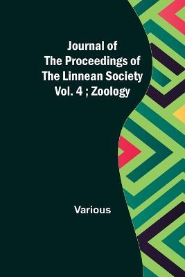 Journal of the Proceedings of the Linnean Society - Vol. 4; Zoology - Various - cover
