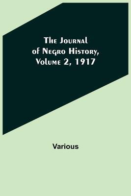 The Journal of Negro History, Volume 2, 1917 - Various - cover