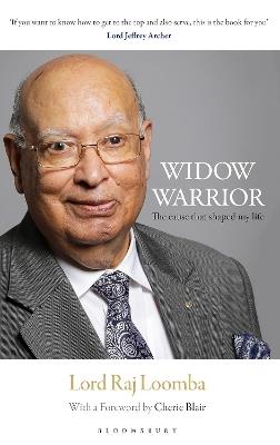 Widow Warrior: The Cause That Shaped My Life - Raj Loomba - cover