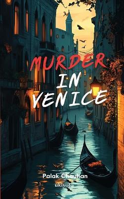 Murder in Venice - Palak Chauhan - cover