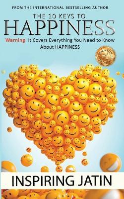 The 10 Keys to Happiness - Jatin Inspiring - cover