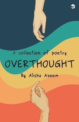 Overthought - Alisha Azeem - cover