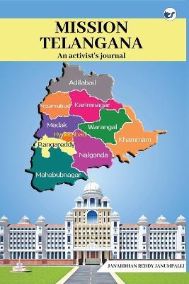 Mission Telangana (An activist's journal) - Janardhan Reddy Janumpalli - cover